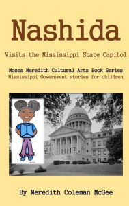 Title: Nashida: Visits the Mississippi State Capitol, Author: Meredith Coleman McGee