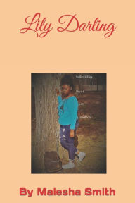 Title: Lily Darling, Author: Malesha Smith