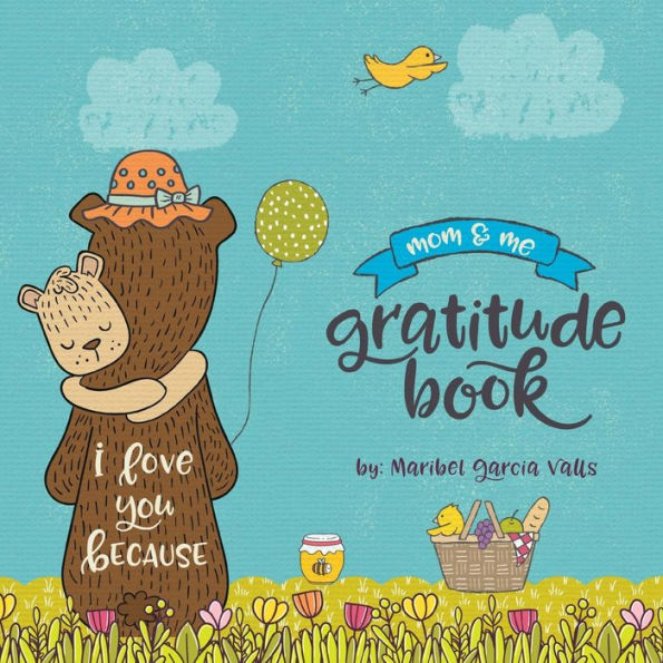 I Love Your Because: Mom & Me Gratitude Book