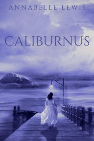 Title: Caliburnus, Author: Annabelle Lewis