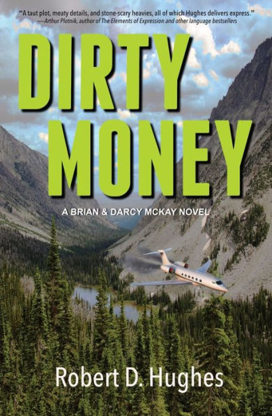 DIRTY MONEY: A BRIAN & DARCY MCKAY NOVEL