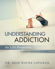 Title: Understanding Addiction: An LDS Perspective, Author: MC Pixote