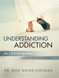 Title: Understanding Addiction: An LDS Perspective, Author: Marianne Matyash