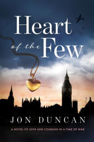 Title: Heart of the Few, Author: Jon Duncan