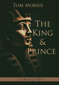 Title: The King and Prince: A Journey of Risk, Author: Tom Morris