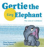 Gertie, the Tiny Elephant: The Value of Confidence