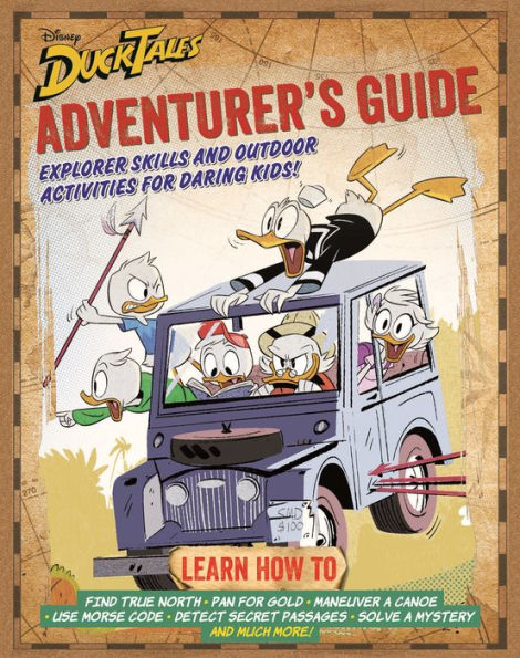 DuckTales Adventurer's Guide: Explorer Skills and Outdoor Activities for Daring Kids