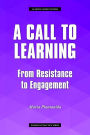 A Call to Learning: From Resistance to Engagement