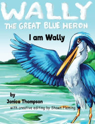 Title: I am Wally, Author: Jonica Lindsey Thompson