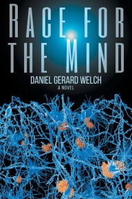 Title: Race for the Mind, Author: Daniel G Welch