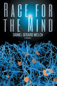 Title: Race for the Mind, Author: Daniel G Welch