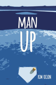 Title: Man Up, Author: Kim Oclon