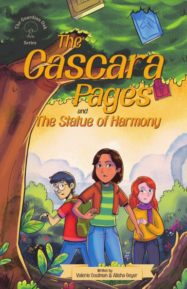 the Cascara Pages and Statue of Harmony (The Guardian Oak series)