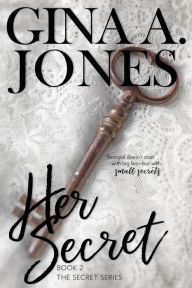 Title: Her Secret: Book #2 in The Secret Series, Author: Gina A. Jones