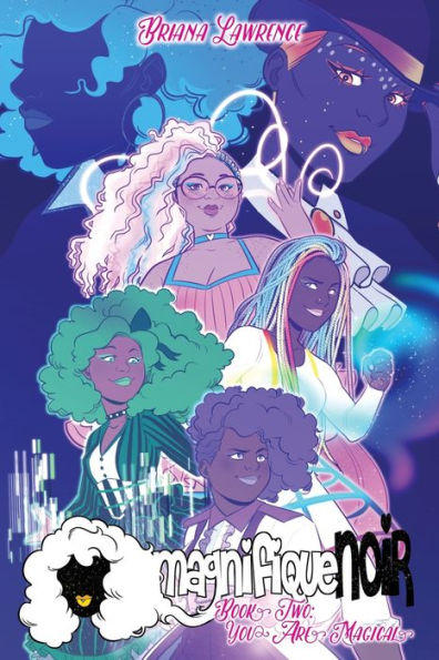 You Are Magical: magnifiqueNOIR Book 2