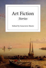 Title: Art Fiction Stories, Author: Genevieve Sheets