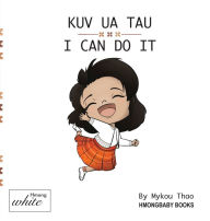 Title: Kuv Ua Tau, Author: Mykou Thao