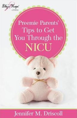 Preemie Parents' Tips to Get You Thru the NICU