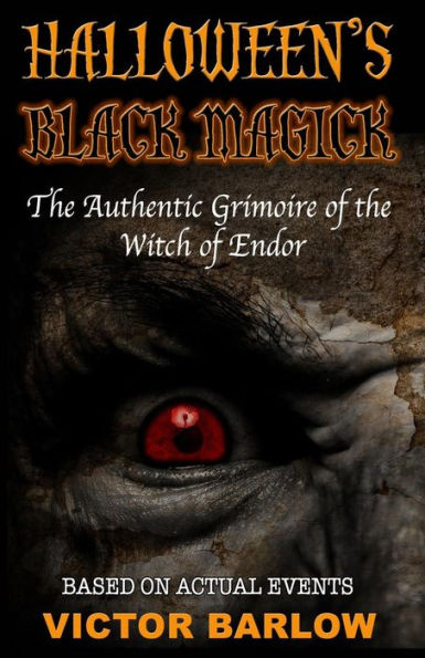 Halloween's Black Magic: The Authentic Grimoire of the Witch of Endor