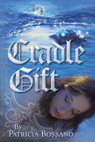 Title: Cradle Gift, Author: Patricia Bossano