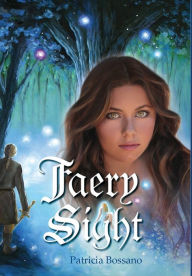 Title: Faery Sight, Author: Patricia Bossano