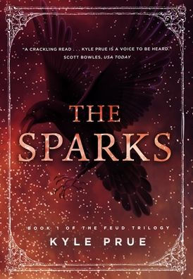 The Sparks: Book I of the Feud Trilogy