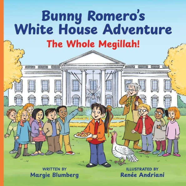 Bunny Romero's White House Adventure: The Whole Megillah!