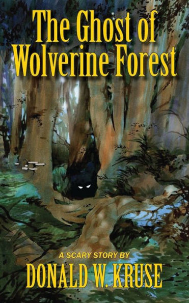The Ghost of Wolverine Forest