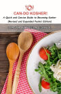 Can-Do Kosher!: A Quick and Concise Guide to Becoming Kosher