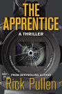 The Apprentice: A Thriller