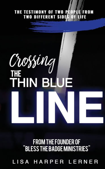 Crossing the Thin Blue Line