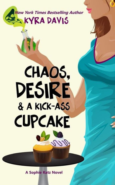 Chaos, Desire & a Kick-Ass Cupcake