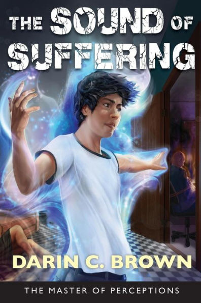 The Sound of Suffering: Master Perceptions Book 2
