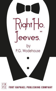 Title: Right Ho, Jeeves - Unabridged, Author: P. G. Wodehouse
