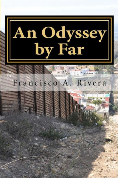 An Odyssey by Far: A Borderland Life