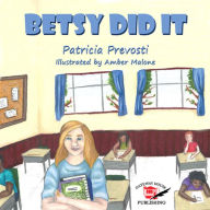 Title: Betsy Did It, Author: Prevosti Patricia