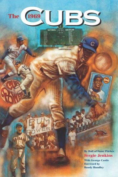 The 1969 Cubs: Long Remembered - Not Forgottten