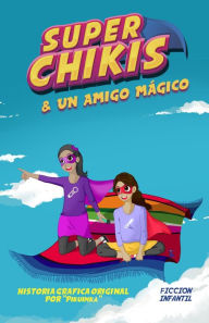 Title: Aventuras de Super Chikis, Author: Luz Andrea Diaz