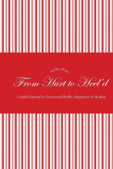 Write Away: From Hurt to Heel'd