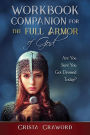 Workbook Companion for The Full Armor of God: Are You Sure You Got Dressed Today?