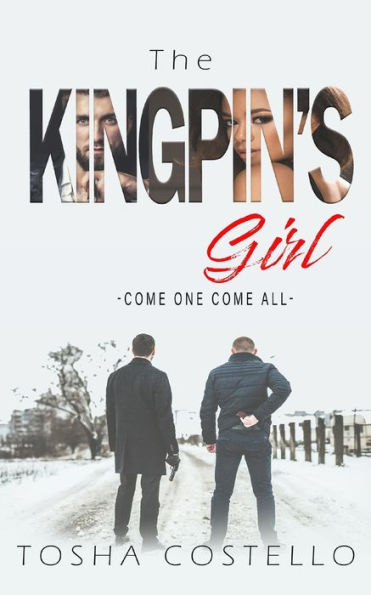 The Kingpin's Girl: Come One Come All