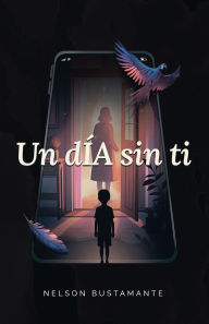 Title: Un dÃ¯Â¿Â½A sin ti, Author: Paquidermo Libros