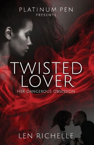 Twisted Lover: Her Dangerous Obsession