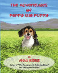 Title: The Adventures of Peppy the Puppy, Author: Lisa Brennan