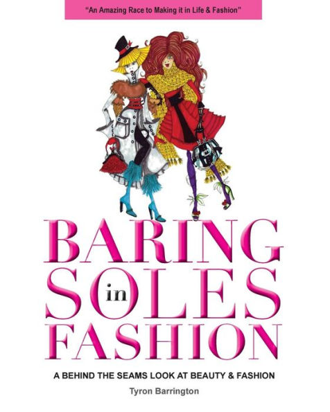 Baring Soles Fashion: A Behind the Seams Look at Beauty & Fashion
