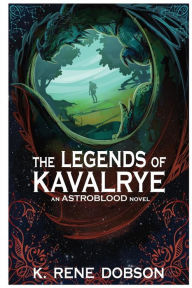 Title: The Legends of Kavalrye, Author: Nico Saba