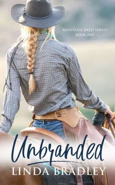 Unbranded (Montana Bred Series, Book 1)