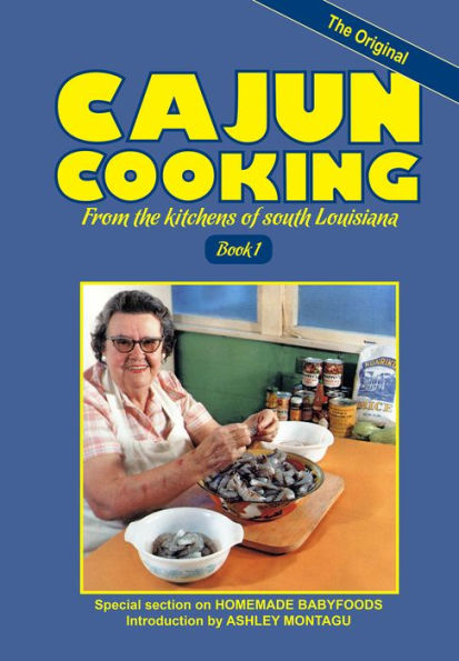 Cajun Cooking: From the kitchens of south Louisiana - The Original (Book 1)