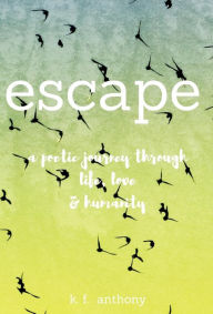 Title: Escape, Author: K. F. Anthony