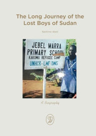 Title: The Long Journey of the Lost Boys of Sudan: ISBN Number: 978-0-9995901-7-1, Author: Santino Akot